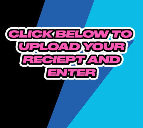 Click below to upload your receipt and enter!
